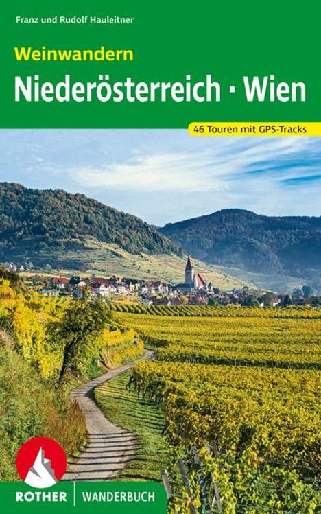 Franz Hauleitner: Weinwandern Niederösterreich - Wien, Buch