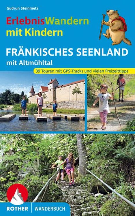 Gudrun Steinmetz: ErlebnisWandern mit Kindern Fränkisches Seenland, Buch