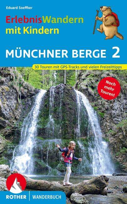 Eduard Soeffker: ErlebnisWandern mit Kindern Münchner Berge 2, Buch