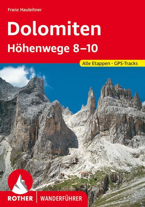 Franz Hauleitner: Dolomiten Höhenwege 8-10, Buch