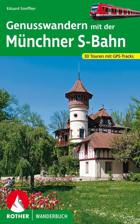 Eduard Soeffker: Genusswandern mit der Münchner S-Bahn, Buch