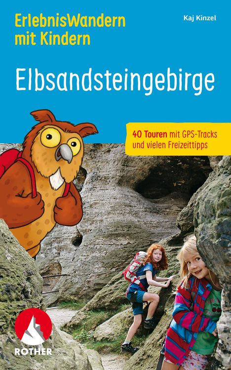 Kaj Kinzel: ErlebnisWandern mit Kindern Elbsandsteingebirge, Buch