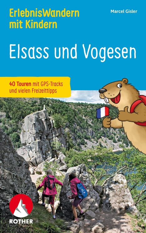 Marcel Gisler: ErlebnisWandern mit Elsass - Vogesen, Buch