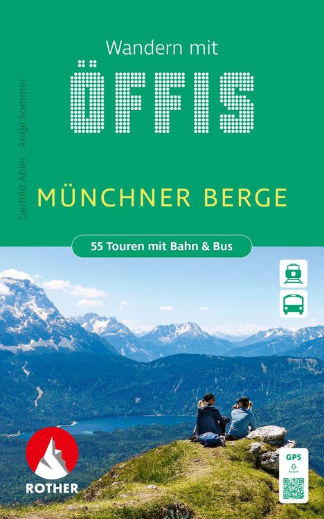 "Wandern mit ÖFFIS: Münchner Berge. 55 Touren mit Bahn & Bus. Zwei Personen sitzen auf einem Berg mit Aussicht auf Alpen."