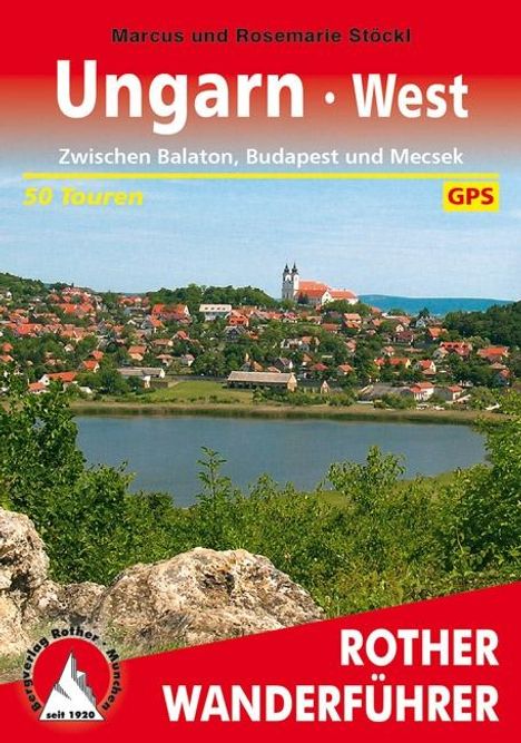 Marcus Stöckl: Ungarn West zwischen Balaton, Budapest und Mecsek, Buch