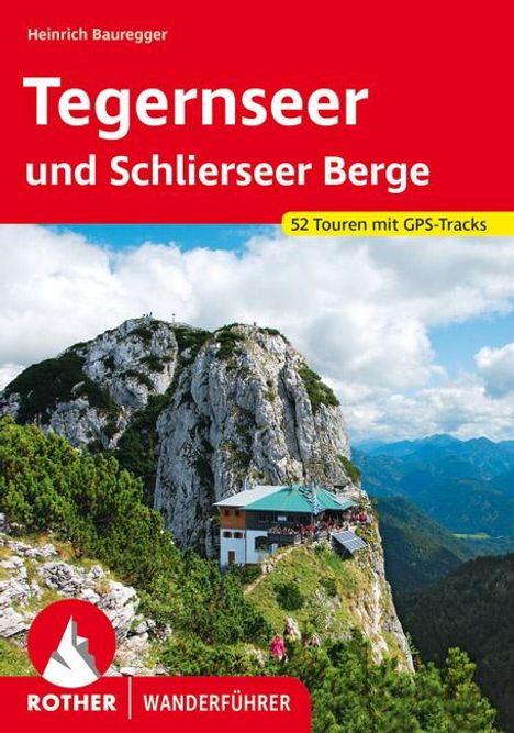 Heinrich Bauregger: Bauregger, H: Tegernseer und Schlierseer Berge, Buch