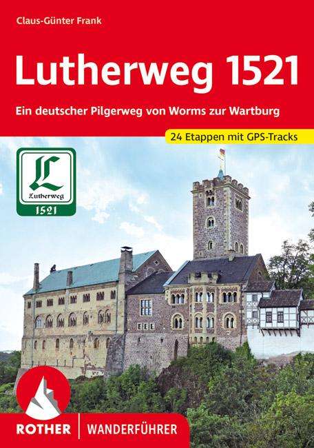 Claus-Günter Frank: Lutherweg 1521, Buch