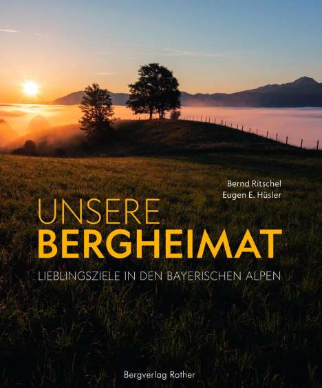 Eugen E. Hüsler: Unsere Bergheimat, Buch