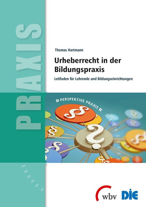 Thomas Hartmann (geb. 1979): Urheberrecht in der Bildungspraxis, Buch