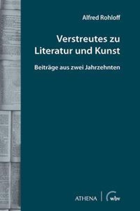 Alfred Rohloff: Rohloff, A: Verstreutes zu Literatur und Kunst, Buch