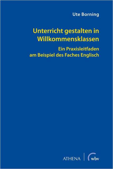 Ute Borning: Unterricht gestalten in Willkommensklassen, Buch