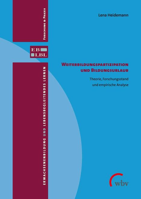 Lena Heidemann: Heidemann, L: Weiterbildungspartizipation und Bildungsurlaub, Buch