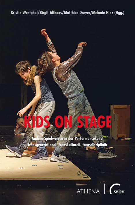 Kids on Stage – Andere Spielweisen in der Performancekunst, Buch