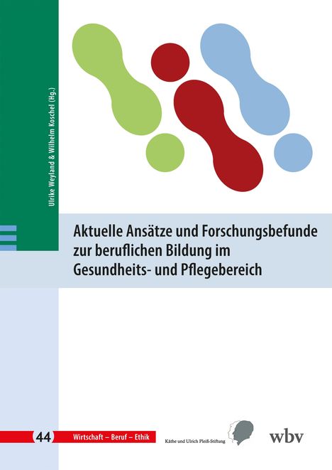 Aktuelle Ansätze und Forschungsbefunde zur beruflichen Bildung im Gesundheits- und Pflegebereich, Buch