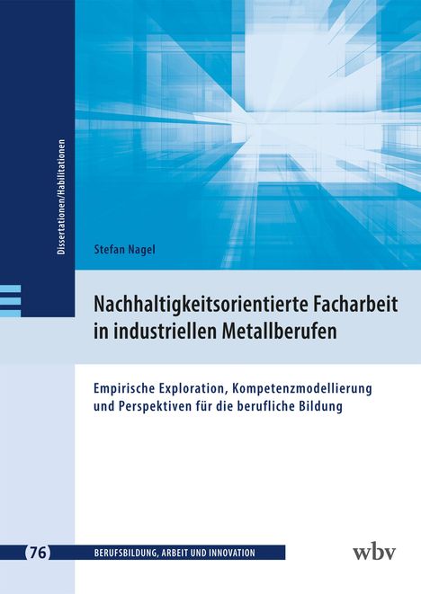 Stefan Nagel: Nachhaltigkeitsorientierte Facharbeit in industriellen Metallberufen, Buch