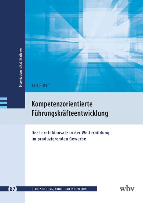 Lars Ritter: Der Lernfeldansatz als Grundlage kompetenzorientierter Führungskräfteentwicklung im produzierenden Gewerbe, Buch