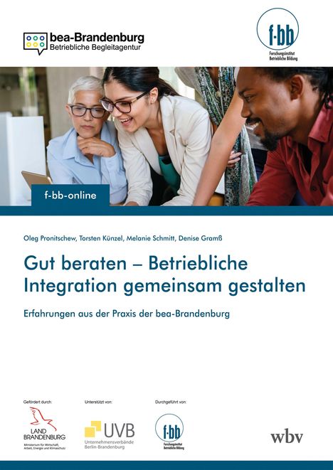 „Gut beraten – Betriebliche Integration gemeinsam gestalten.“ Vier Personen arbeiten gemeinsam. Logos von bea-Brandenburg und f-bb.