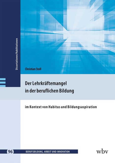 „Der Lehrkräftemangel in der beruflichen Bildung“, „im Kontext von Habitus und Bildungsaspiration“. Blaues grafisches Design.