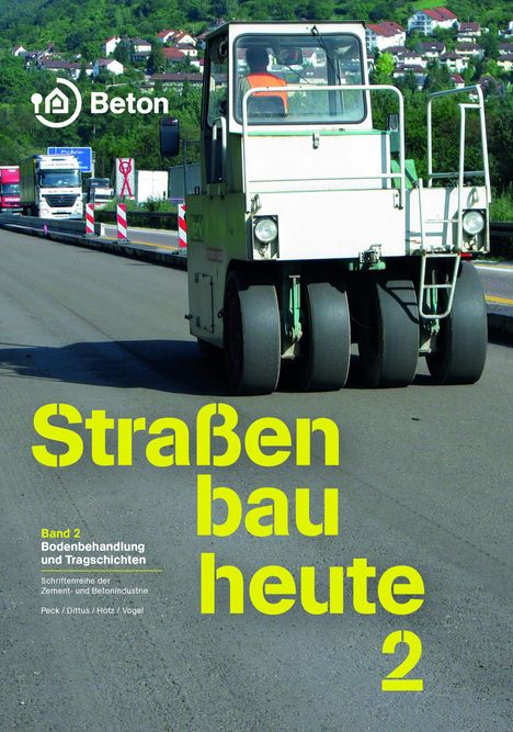 Martin Peck: Straßenbau heute: Band 2 Bodenbehandlung und Tragschichten, Buch