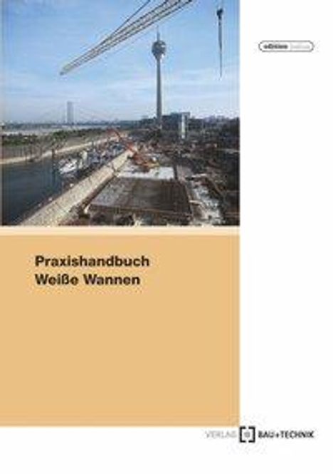 Diethelm Bosold: Praxishandbuch Weiße Wannen, Buch