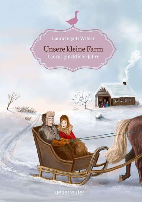 Laura Ingalls Wilder: Unsere kleine Farm - Lauras glückliche Jahre, Buch