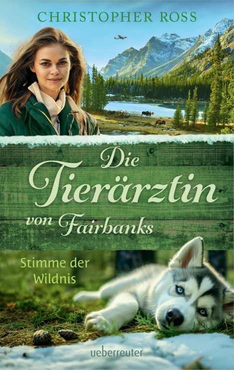 Christopher Ross: Die Tierärztin von Fairbanks - Stimme der Wildnis (Die Tierärztin von Fairbanks, Bd. 3), Buch