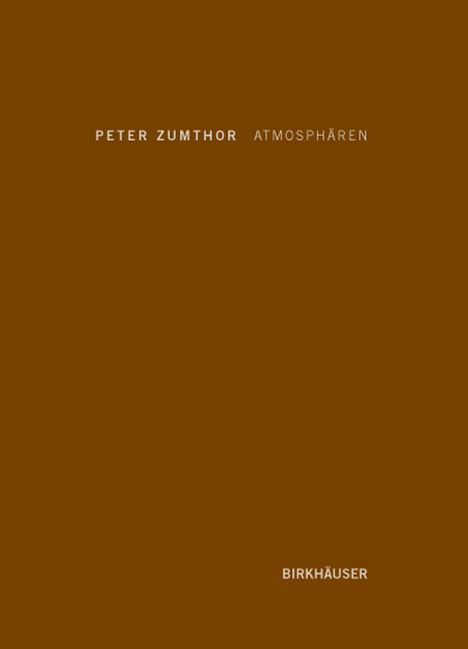 Peter Zumthor: Zumthor, P: Atmosphären, Buch