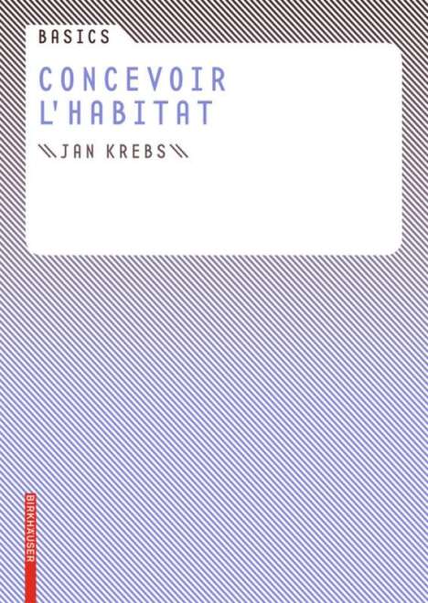 Jan Krebs: Basics Concevoir l habitat, Buch