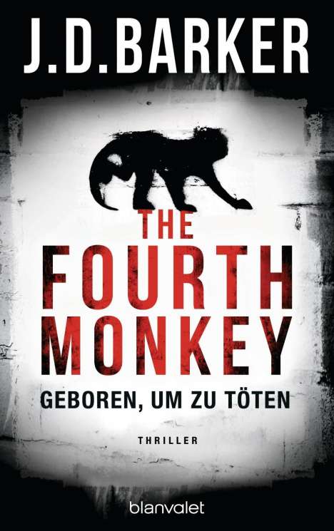 J. D. Barker: The Fourth Monkey - Geboren, um zu töten, Buch