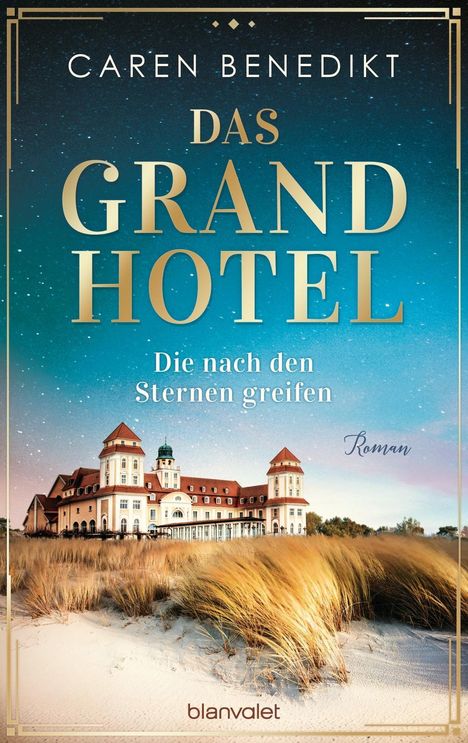 Caren Benedikt: Benedikt, C: Grand Hotel - Die nach den Sternen greifen, Buch