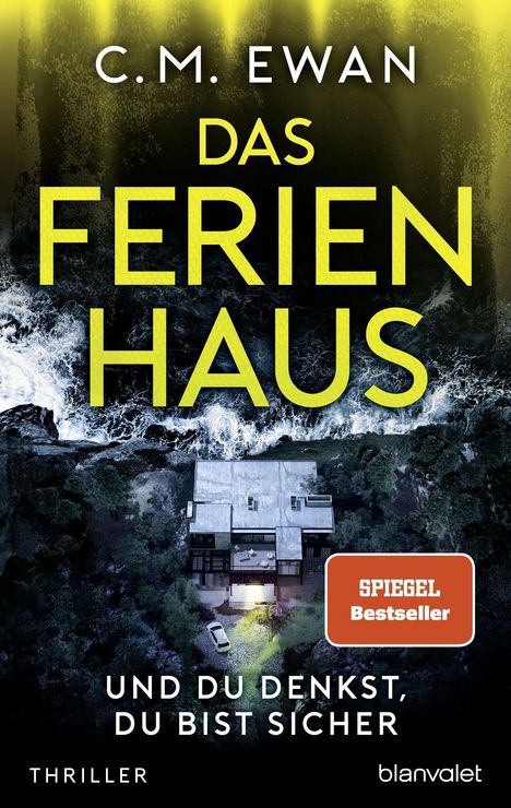 C. M. Ewan: Das Ferienhaus - Und du denkst, du bist sicher, Buch