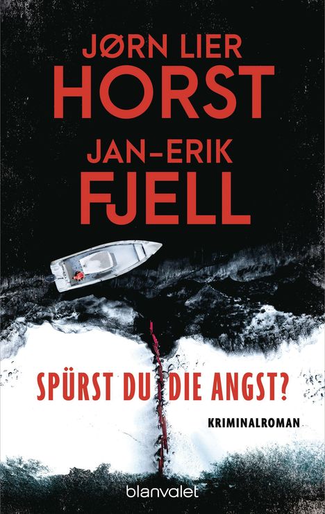 Oben: "Jørn Lier Horst", "Jan-Erik Fjell", unten: "Spürst du die Angst?", "Kriminalroman". Ein Boot fährt durch dunkles Wasser.