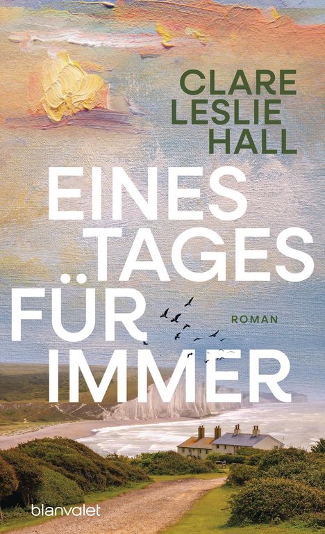 Clare Leslie Hall: Eines Tages für immer, Buch