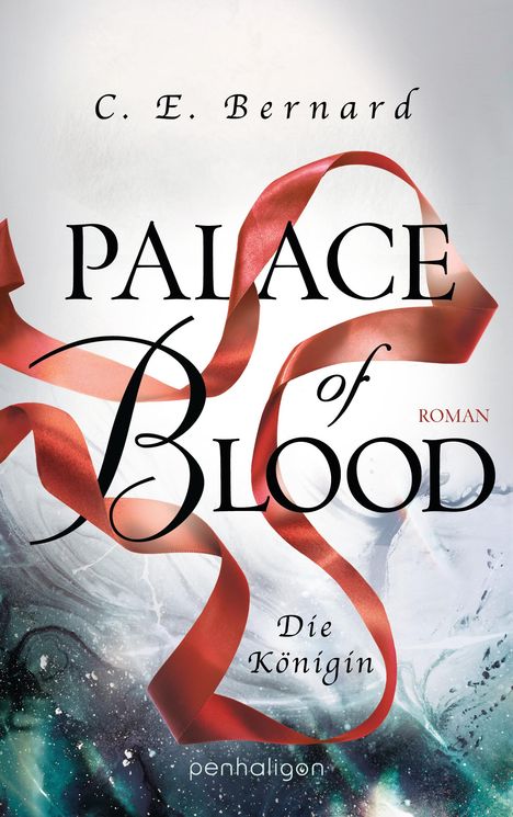 C. E. Bernard: Palace of Blood - Die Königin, Buch