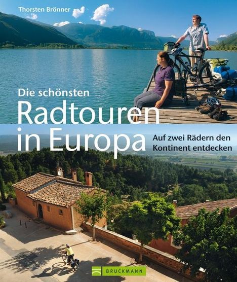 Thorsten Brönner: Brönner, T: Die schönsten Radtouren in Europa, Buch