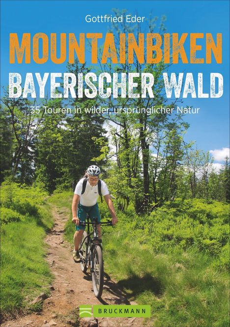 Gottfried Eder: Eder, G: Mountainbiken Bayerischer Wald, Buch