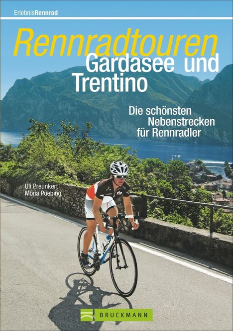 Uli Preunkert: Rennradtouren Gardasee und Trentino, Buch