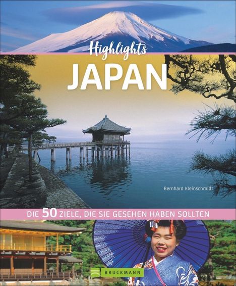 Bernhard Kleinschmidt: Kleinschmidt, B: Highlights Japan, Buch