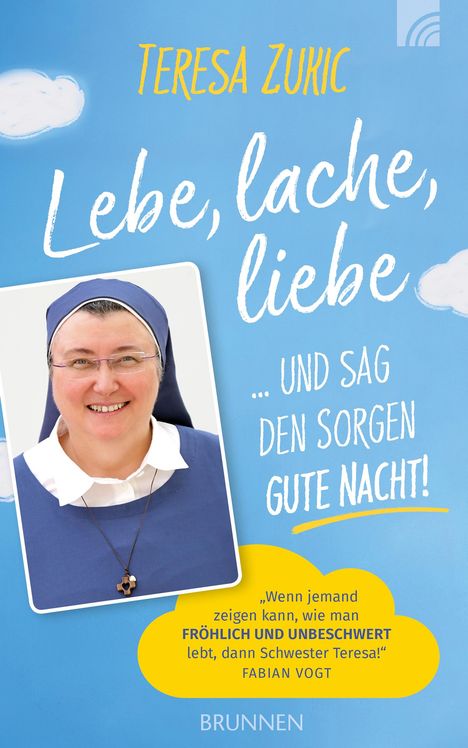 Teresa Zukic: Lebe, lache, liebe ... und sag den Sorgen Gute Nacht!, Buch