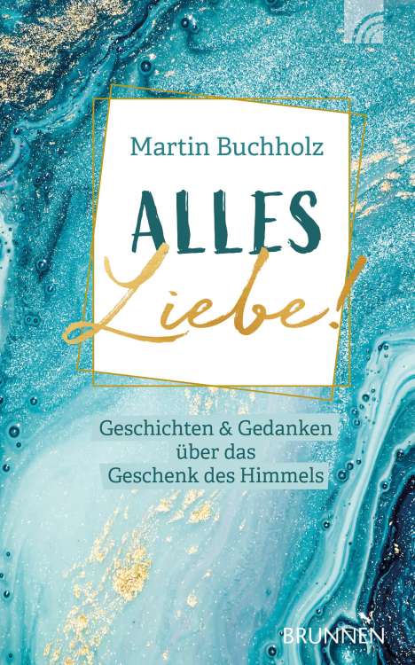 Martin Buchholz: Buchholz, M: Alles Liebe, Buch