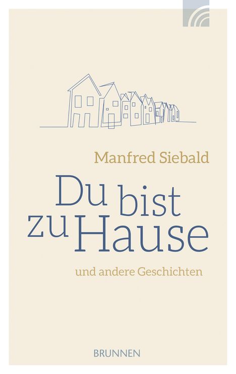 Manfred Siebald (geb. 1948): Du bist zu Hause, Buch