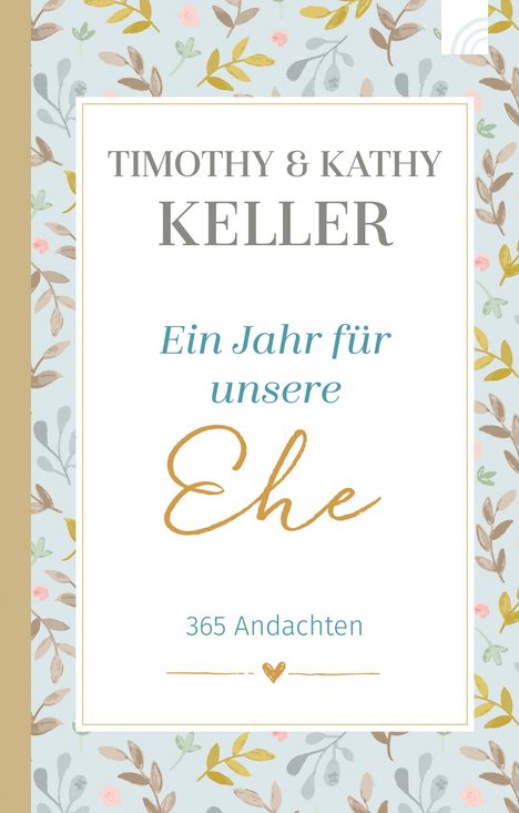 Timothy Keller: Ein Jahr für unsere Ehe, Buch