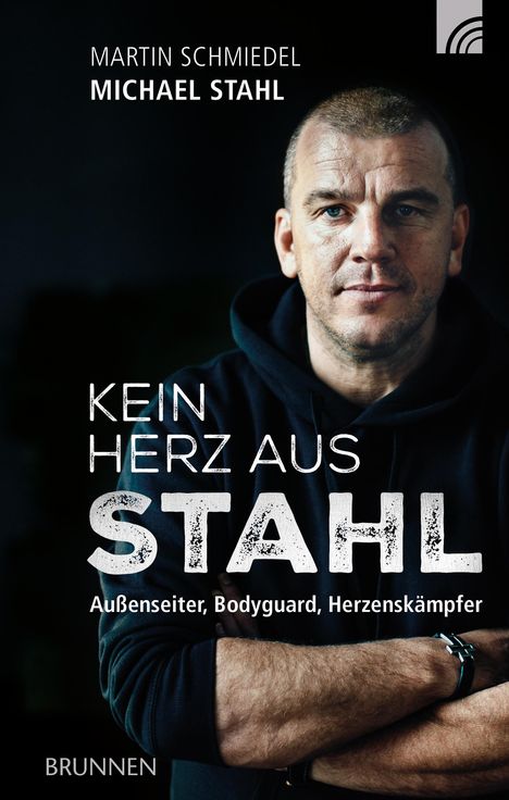 Michael Stahl: Kein Herz aus Stahl, Buch