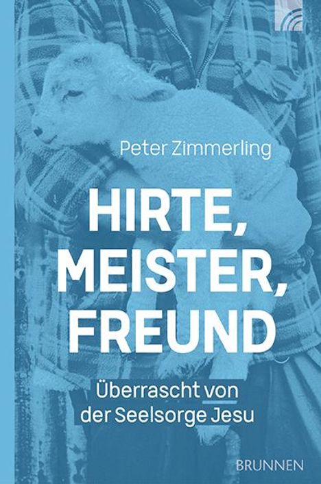 Peter Zimmerling: Hirte, Meister, Freund, Buch