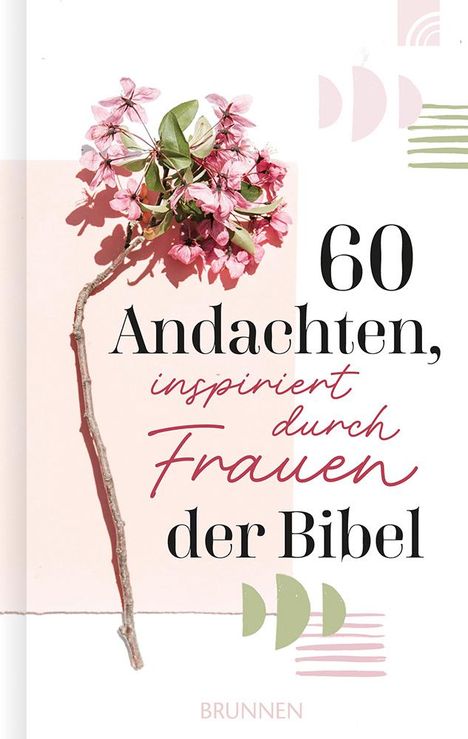 60 Andachten, inspiriert durch Frauen der Bibel, Buch