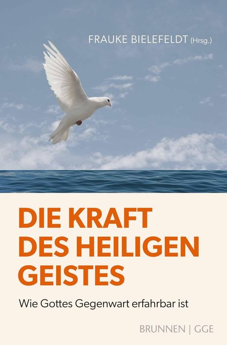 Text: "DIE KRAFT DES HEILIGEN GEISTES. Wie Gottes Gegenwart erfahrbar ist." Eine Taube fliegt über ein Meer.