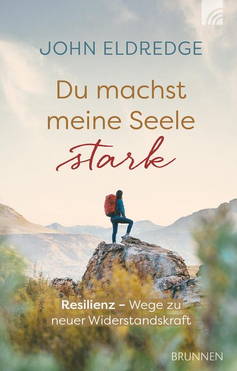 John Eldredge: Du machst meine Seele stark, Buch