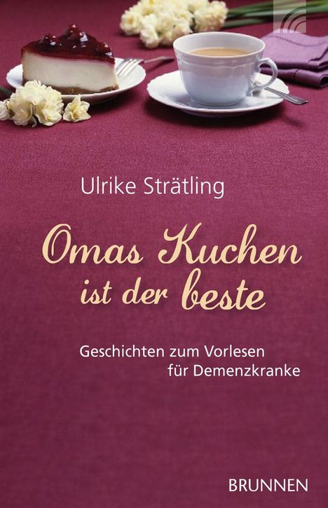 Ulrike Strätling: Omas Kuchen ist der beste, Buch