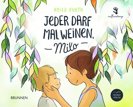 Anita Kurth: Jeder darf mal weinen, Milo, Buch