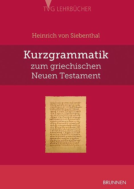 Heinrich von Siebenthal: Kurzgrammatik zum griechischen Neuen Testament, Buch